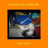 O Menino E Seu Amigo Cão (eBook, PDF)