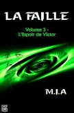 La Faille - Volume 3 : L'espoir de Victor (eBook, ePUB) La Faille - Volume 3 : L'espoir de Victor (eBook, ePUB)