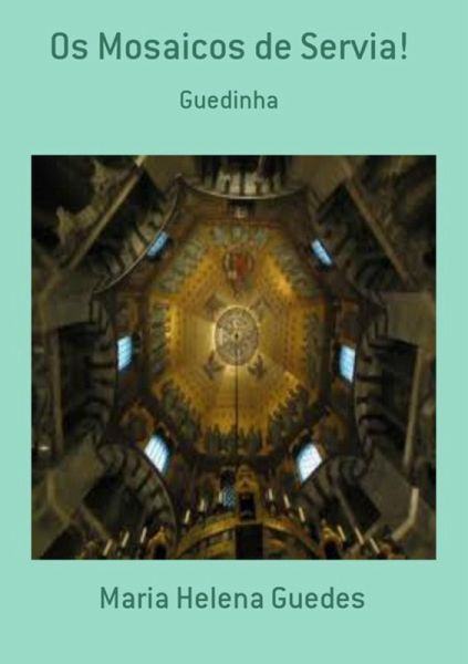 Os Mosaicos De Servia! (eBook, PDF)
