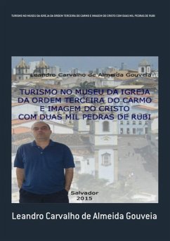 Cover Turismo No Museu Da Igreja Da Ordem Terceira Do Carmo E Imagem Do Cristo Com Duas Mil Pedras De Rubi (eBook, ePUB)