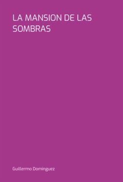 La Mansion De Las Sombras (eBook, PDF) - Dominguez, Guillermo