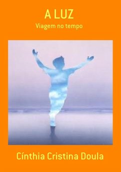 A Luz (eBook, PDF) - Doula, Cínthia Cristina