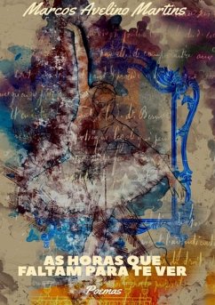 Cover As Horas Que Faltam Para Te Ver (eBook, PDF)