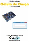 Monitorando Uma Célula De Carga Com O Visual C# (eBook, PDF)