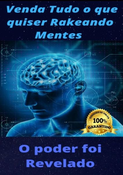 Venda Tudo O Que Quiser Hackeando Mentes (eBook, PDF) Venda Tudo O Que Quiser Hackeando Mentes (eBook, PDF)
