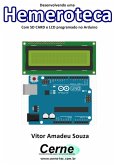 Desenvolvendo Uma Hemeroteca Com Sd Card E Lcd Programado No Arduino (eBook, PDF)