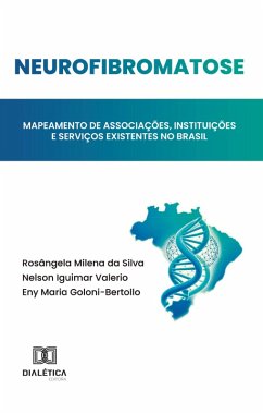 Neurofibromatose (eBook, ePUB) - Silva, Rosângela Milena da Silva; Valerio, Nelson Iguimar; Goloni-Bertollo, Eny Maria