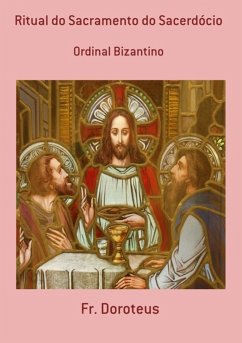 Ritual Do Sacramento Do Sacerdócio (eBook, PDF) - Doroteus, Fr.