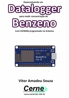 Cover Desenvolvendo Um Datalogger Para Medir Concentração De Benzeno Com Esp8266 Programado No Arduino (eBook, PDF)