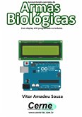 Apresentando Exemplos De Armas Biológicas Com Display Lcd Programado No Arduino (eBook, PDF)