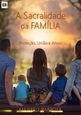 A Sacralidade Da Família (eBook, PDF)