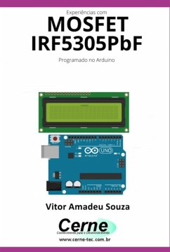 Experiências Com O Mosfet Irf5305pbf Programado No Arduino (eBook, PDF) Cover Experiências Com O Mosfet Irf5305pbf Programado No Arduino (eBook, PDF)