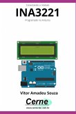 Conectando O Sensor De Temperatura Ina3221 Programado No Arduino (eBook, PDF)