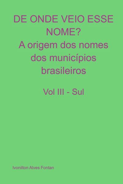 De Onde Veio Esse Nome? A Origem Dos Nomes Dos Municípios Brasileiros (eBook, PDF) De Onde Veio Esse Nome? A Origem Dos Nomes Dos Municípios Brasileiros (eBook, PDF)