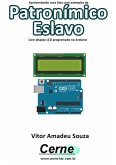 Apresentando Uma Lista Com Exemplos De Patronímico Eslavo Com Display Lcd Programado No Arduino (eBook, PDF)