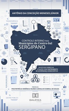 Controle Interno nos Municípios do Centro-Sul Sergipano (eBook, ePUB) - Júnior, Antônio da Conceição Meneses