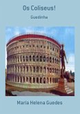 Os Coliseus! (eBook, PDF)