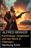 Kommissar Jörgensen und der Mord in Ottensen: Hamburg Krimi (eBook, ePUB)