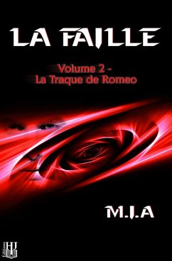 Cover La Faille - Volume 2 : La traque de Romeo (eBook, ePUB)