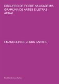 Discurso De Posse Na Academia Grapiúna De Artes E Letras - Agral ( Itabuna - Bahia - Brasil ). (eBook, PDF)