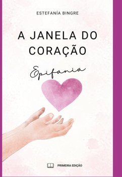 Cover A Janela Do Coração (eBook, PDF)