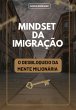 Mindset Da Imigração (eBook, PDF) - Bild 1