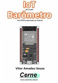 Iot Para Medir Barômetro Com Esp32 Programado Em Arduino (eBook, PDF)