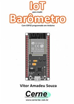 Iot Para Medir Barômetro Com Esp32 Programado Em Arduino (eBook, PDF) - Souza, Vitor Amadeu