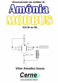 Desenvolvendo Um Medidor De Amônia Modbus Tcp/ip No Pic (eBook, PDF) - Souza, Vitor Amadeu