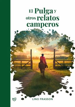 El Pulga y otros relatos camperos (eBook, ePUB) - Frasson, Lino