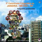 5ª Caminhada Fotográfica De Jandira (eBook, PDF)