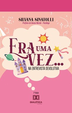 Era uma vez... na entrevista devolutiva (eBook, ePUB) - Sinatolli, Silvana