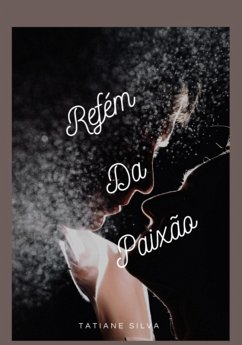 Cover Refém Da Paixão (eBook, PDF)