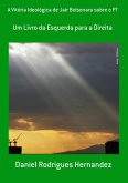 A Vitória Ideológica De Jair Bolsonaro Sobre O Pt (eBook, PDF)