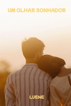 Um Olhar Sonhador (eBook, PDF) - Luene