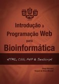 Introdução À Programação Web Para Bioinformática: Html, Css, Php & Javascript (eBook, PDF)