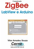 Comunicação Zigbee Com Labview E Arduino (eBook, PDF)