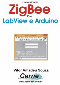 Comunicação Zigbee Com Labview E Arduino (eBook, PDF) - Souza, Vitor Amadeu