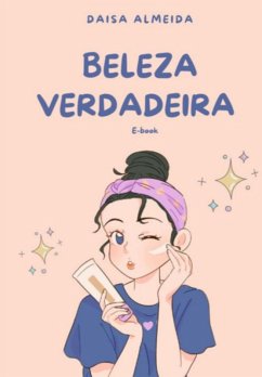 Beleza Verdadeira (eBook, PDF) - Almeida, Daisa