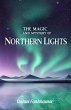 Northern Lights: The Magic and Mystery... - Bild 1