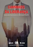 Caminhos Da Liderança (eBook, PDF)