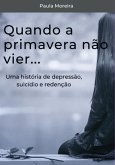 Quando A Primavera Não Vier... (eBook, PDF)