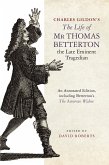 Charles Gildon's The Life of Mr Thomas Betterton, the Late Eminent Tragedian (eBook, ePUB) Charles Gildon's The Life of Mr Thomas Betterton, the Late Eminent Tragedian (eBook, ePUB)