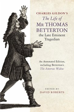 Cover Charles Gildon's The Life of Mr Thomas Betterton, the Late Eminent Tragedian (eBook, ePUB)
