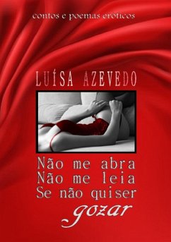 Cover Não Me Abra Não Me Leia Se Não Quiser Gozar (eBook, PDF)