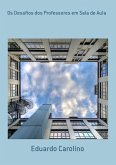 Os Desafios Dos Professores Em Sala De Aula (eBook, PDF)