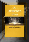 A Semente Viva (eBook, PDF) A Semente Viva (eBook, PDF)