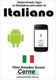 Desenvolvendo Jogos No Smartphone Para Ensino De Italiano (eBook, PDF)