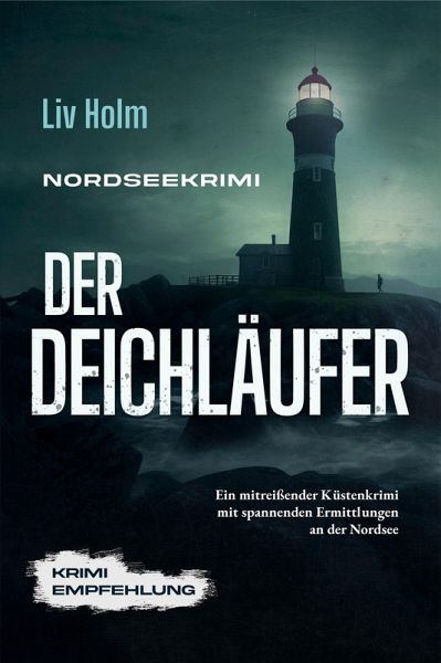 Nordseekrimi Der Deichläufer: Ein mitreißender Küstenkrimi mit spannenden Ermittlungen an der Nordsee - Krimi Empfehlung (eBook, ePUB)