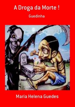 A Droga Da Morte ! (eBook, PDF) - Guedes, Maria Helena